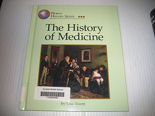 9781560068051: The History of Medicine (World History Series)