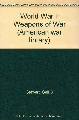 9781560068372: Weapons of War: World War I