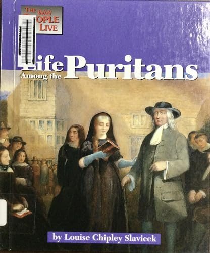 9781560068693: Life Among The Puritans (The Way People Live)