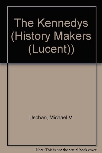 Stock image for The Kennedys (History Makers (Lucent)) for sale by Warren Hahn