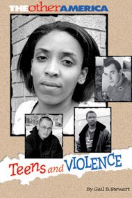 Teens and Violence (Other America) (9781560068839) by Stewart, Gail B.