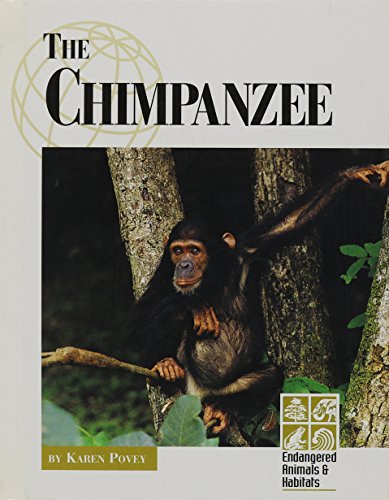 Endangered Animals and Habitats - Chimpanzees (9781560069188) by Povey, Karen D.