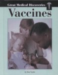 9781560069324: Vaccines (Great medical discoveries)