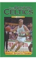 Boston Celtics (Great Sports Teams) (9781560069362) by Grabowski, John F.