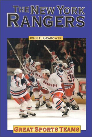 New York Rangers (Great Sports Teams) (9781560069454) by Grabowski, John F.