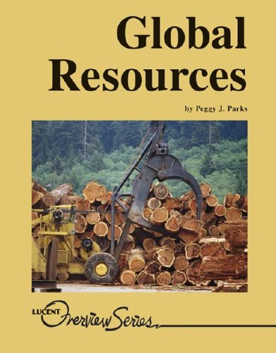 Beispielbild fr Global Resources (Lucent Overview Series) zum Verkauf von Wonder Book