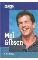 9781560069805: Mel Gibson (People in the News)