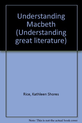 Beispielbild fr Understanding Macbeth (Understanding Great Literature) zum Verkauf von BooksRun