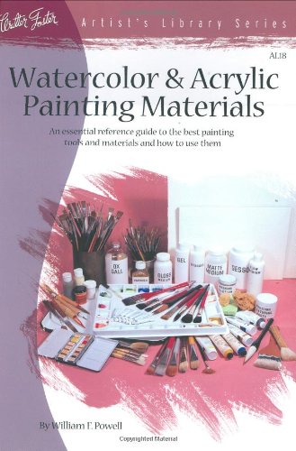 9781560100607: Watercolor & Acrylic Painting Materials (AL18) (Artist's Library Series, V. 18.)