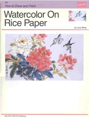 Imagen de archivo de Watercolor on Rice Paper (How to Draw and Paint No. 233) a la venta por BookEnds Bookstore & Curiosities
