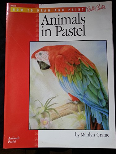 9781560100768: Animals in Pastel: No.235 (How to Draw and Paint)