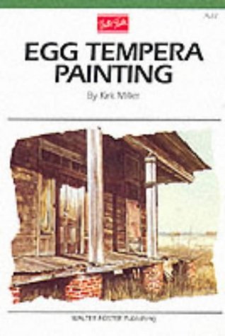 Egg Tempera Painting (Artist's Library Series) (9781560101253) by Miller, Kirk