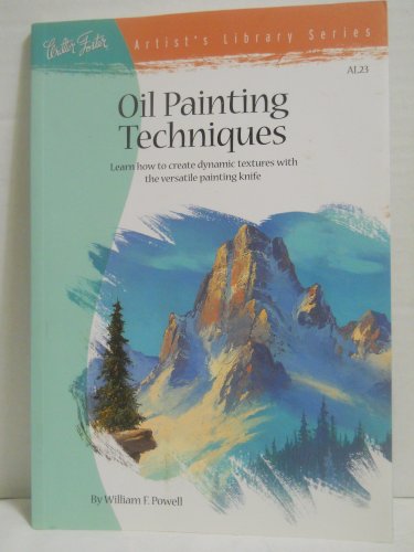 Stock image for Oil Painting Techniques: Learn How to Create Dynamic Textures with the Versatile Painting Knife (Artist's Library Series, AL23) for sale by SecondSale