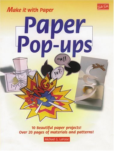 Beispielbild fr Paper Pop-Ups (Make It Wih Paper Series) zum Verkauf von Wonder Book