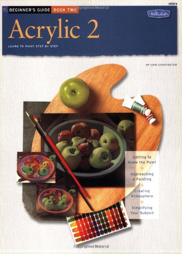 Stock image for Beginner's Guide Acrylic Book 2 (How to Draw and Paint/Art Instruction Program) for sale by Wonder Book