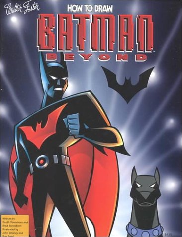 Batman Beyond (How to Draw) (9781560105299) by Foster, Walter