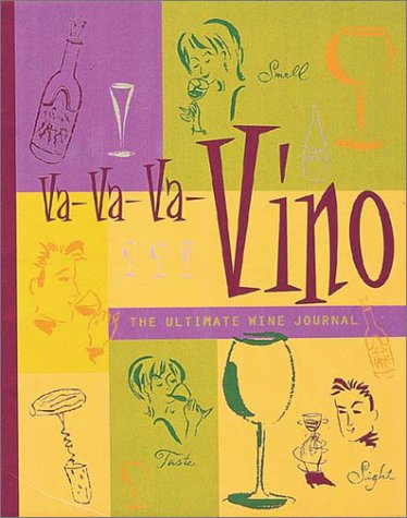 Stock image for Va-Va-Va-Vino: The Ultimate Wine Journal for sale by Wonder Book