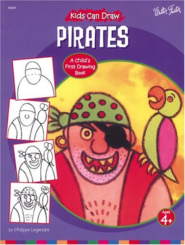 Stock image for Kids Can Draw Pirates (Kids Can Draw Series) for sale by SecondSale