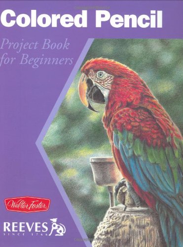 9781560107408: Colored Pencil (Walter Foster/Reeves Getting Started Series)