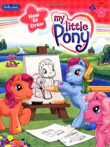Stock image for My Little Pony (Hasbro How to Draw Book) for sale by Books of the Smoky Mountains