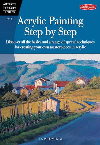 9781560108580: Acrylic Painting Step by Step (AL45): Discover all the basics and a range of special techniques for creating your own masterpieces in acrylic (Artist's Library)