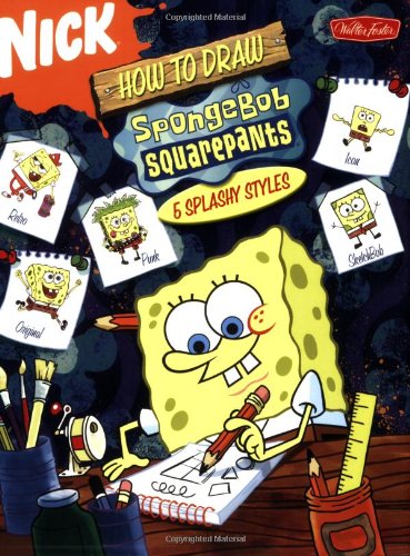 9781560109280: How To Draw SpongeBob Squarepants, 5 Splashy Styles(Nick)