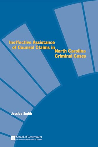 Stock image for Ineffective Assistance of Counsel Claims in North Carolina Criminal Cases for sale by Revaluation Books