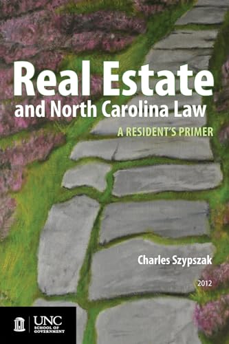 9781560117032: Real Estate and North Carolina Law: A Resident s Primer 2012