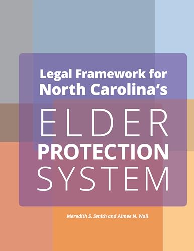 Imagen de archivo de Legal Framework for North Carolina's Elder Protection System Employers a la venta por Lucky's Textbooks