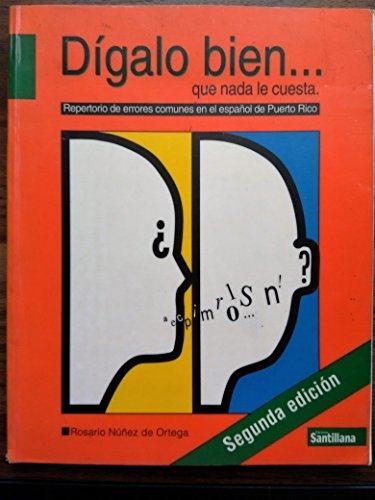 9781560143031: Digalo Bien... Que Nada Le Cuesta: Repertorio de Errores Comunes en el Espanol de Puerto Rico