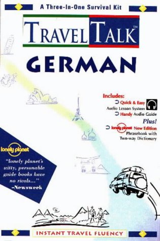 Traveltalk German: Instant Travel Fluency (9781560156390) by Lonely Planet; Penton Overseas Inc.