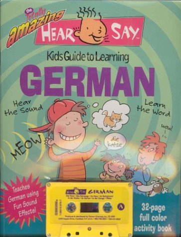 Stock image for The Totally Amazing Hear and Say Kids Guide to Learning German (Hear/Say) (German Edition) for sale by ZBK Books
