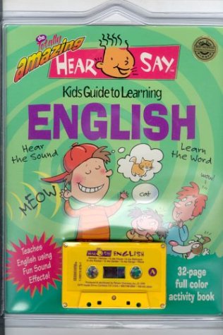 The Totally Amazing Hear and Say Kids Guide to Learning English (Hearsay) - Donald S. Rivera