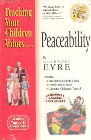 Peaceability (Teach Your Children the Values of) (9781560157885) by Eyre, Linda; Eyre, Richard