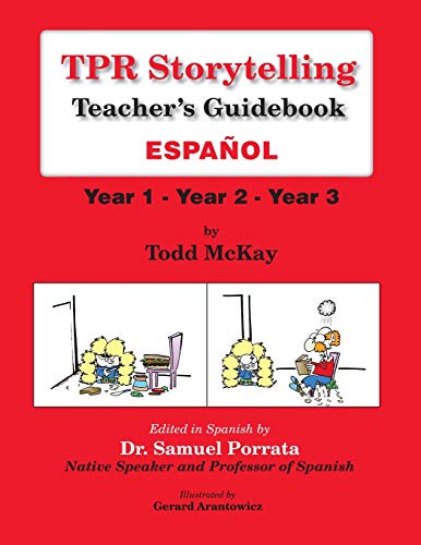 Stock image for TPR STORYTELLING TEACHER'S GUIDEBOOK - SPANISH: YEAR 1 - YEAR 2 - YEAR 3 for sale by KALAMO LIBROS, S.L.