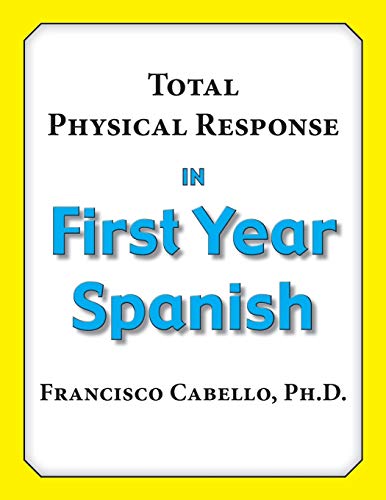 Stock image for Total Physical Response in First Year Spanish (Spanish Edition) for sale by Ann Becker
