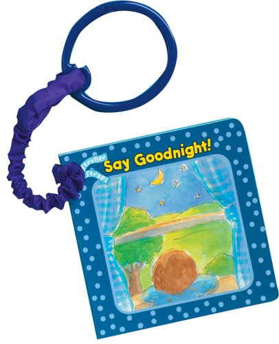 Stock image for Say Goodnight, Chunks of Fun Stroller Strap for sale by Ebooksweb