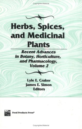 Herbs, Spices, & Medicinal Plants, Vol.2 + B277: Recent Advances in Botany, Horticulture, and Pharmacology (9781560220183) by Craker, Lyle E; Simon, School Of Environmental And Biological Sciences James E