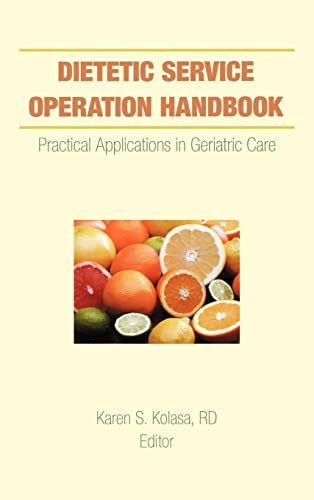 Imagen de archivo de Dietetic Service Operation Handbook: Practical Applications in Geriatric Care a la venta por The Book Spot