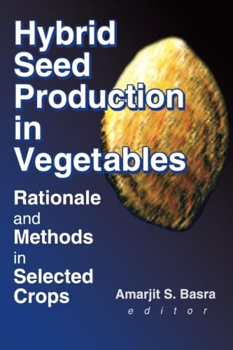 Stock image for Hybrid Seed Production in Vegetables: Rationale and Methods in Selected Crops (Monograph Published Simultaneously As the Journal of New Seeds, 3/4) for sale by Browsers' Bookstore, CBA