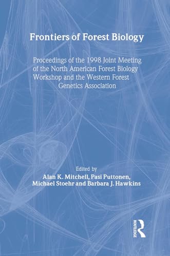 Stock image for Frontiers of Forest Biology: Proceedings of the 1998 Joint Meeting of the North American Forest Biology Workshop and the Western Forest Genetics Association for sale by Revaluation Books