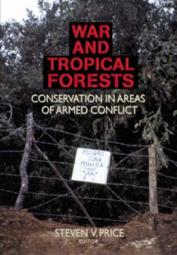 Imagen de archivo de War and Tropical Forests: Conservation in Areas of Armed Conflict a la venta por THE SAINT BOOKSTORE