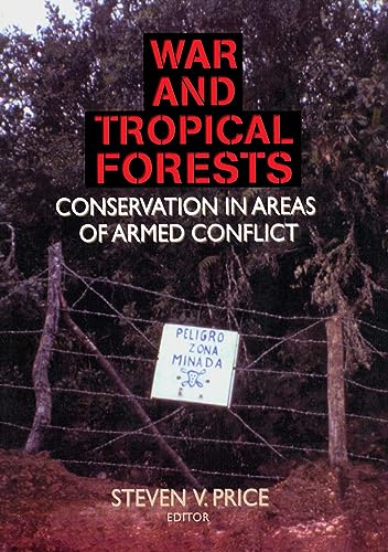 Imagen de archivo de War and Tropical Forests: Conservation in Areas of Armed Conflict a la venta por THE SAINT BOOKSTORE