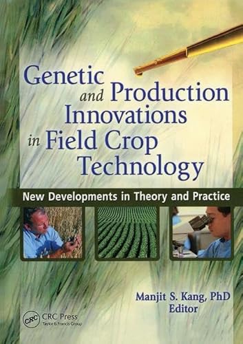 Stock image for Genetic and Production Innovations in Field Crop Technology: New Developments in Theory and Practice for sale by Tiber Books