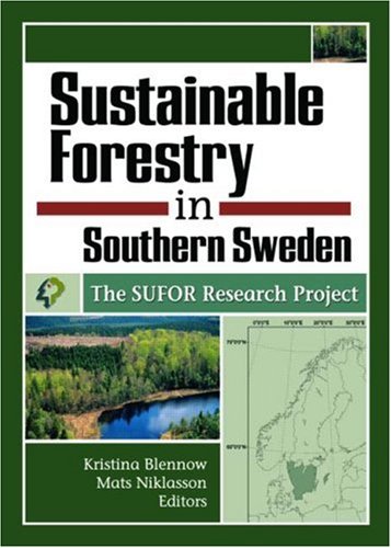Stock image for Sustainable Forestry in Southern Sweden: The SUFOR Research Project [Journal of Sustainable Forestry, Volume 21, Numbers 2/3, 2005] for sale by Tiber Books