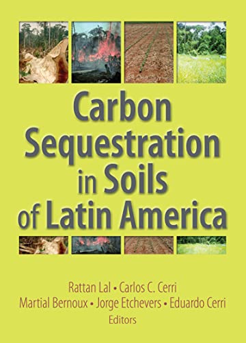 Imagen de archivo de Carbon Sequestration in Soils of Latin America a la venta por Fahrenheit's Books