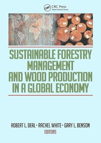 Imagen de archivo de Sustainable Forestry Management and Wood Production in a Global Economy a la venta por Second Chance Books