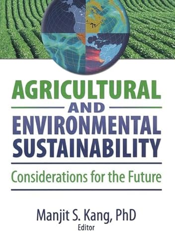 Stock image for Agricultural and Environmental Sustainability: Considerations for the Future for sale by THE SAINT BOOKSTORE