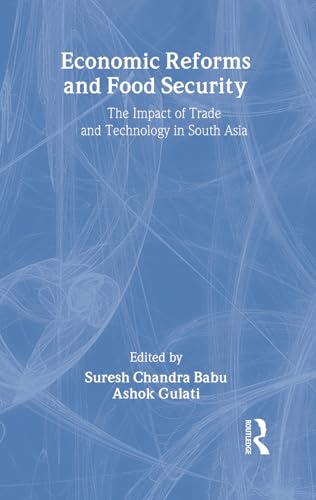 Imagen de archivo de Economic Reforms and Food Security: The Impact of Trade and Technology in South Asia (Crop Science) a la venta por Katsumi-san Co.