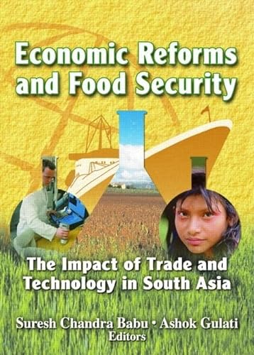 Stock image for Economic Reforms and Food Security: The Impact of Trade and Technology in South Asia (Crop Science) for sale by Wonder Book